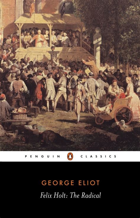 Felix Holt: The Radical (Penguin Classics) eBook : Eliot, George ...