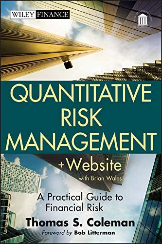 Quantitative Risk Management: A Practical Guide to Financial Risk ...