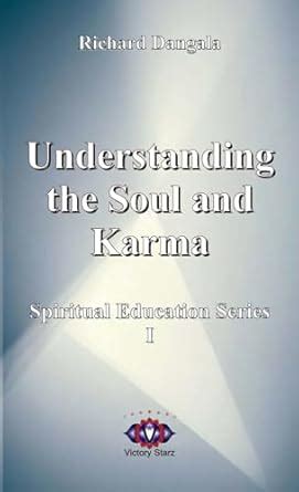 Understanding the Soul and Karma: Spiritual Education Series #1 ...