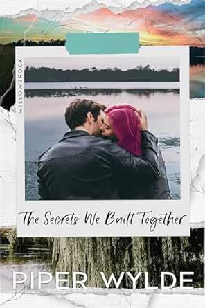 The Secrets We Built Together: A Small Town Fake Dating Romance ...
