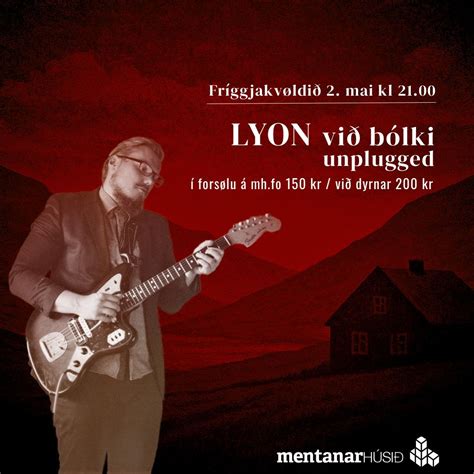 Lyon við bólki, unplugged, Karvatoftir 5, 530 Fuglafjørður, Faroe ...