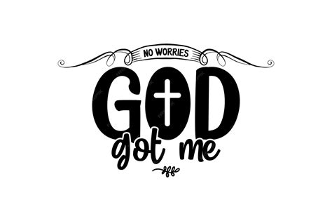 Premium Vector | No worries god got me svg