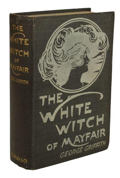 THE WHITE WITCH OF MAYFAIR . by Griffith, George (George Chetwynd ...