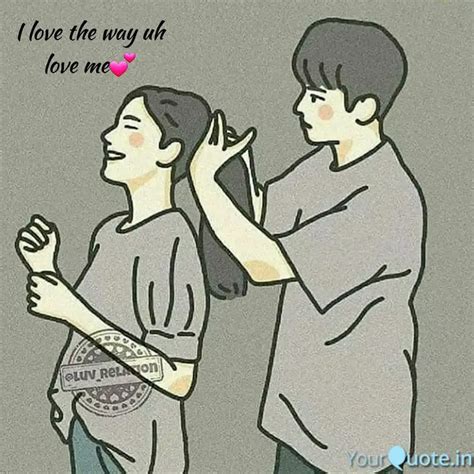 I love the way uh love m... | Quotes & Writings by kuchankahi ...