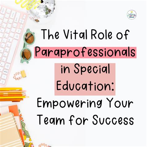 The Vital Role of Paras in Special Education: Empowering Your Team for ...