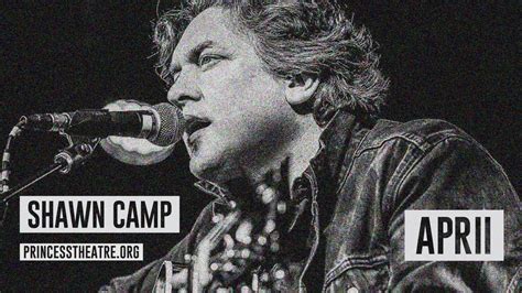 Singer/Songwriter Series: Shawn Camp, Princess Theatre Center for the ...