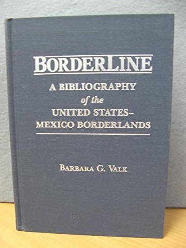 Borderline: A Bibliography of the United States-Mexico Borderlands ...