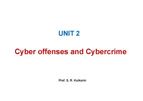 Cyber sr chp2 - , nknknnk - UNIT 2 Cyber offenses and Cybercrime Prof ...