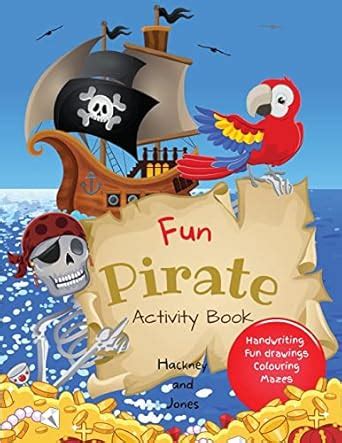 Fun Pirate Activity Book: Perfect pirates present that will keep your ...
