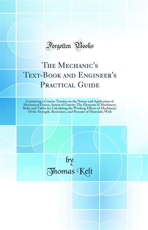 Buy The Mechanic's Text-Book and Engineer's Practical Guide: Containing ...