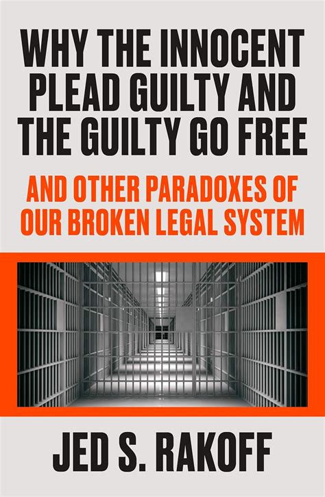 Buy Why the Innocent Plead Guilty and the Guilty Go Free Book Online at ...