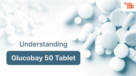 Glucobay 50 Tablet | Uses, Side Effects, Price | Apollo Pharmacy