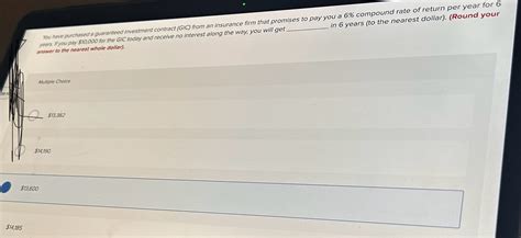 Solved You have purchased a guaranteed investment contract | Chegg.com