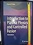 Introduction to Plasma Physics and Controlled Fusion : Francis Chen ...