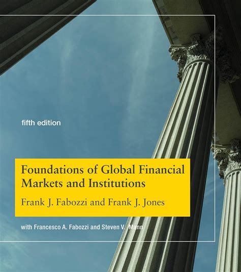 Foundations of Global Financial Markets and Institutions, fifth edition ...