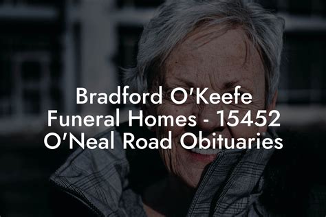 Bradford O Keefe Funeral Home Obituaries at Frances Chavez blog