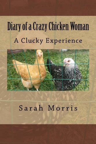 Buy Diary of a Crazy Chicken Woman: A Clucky Experience Book Online at ...