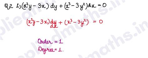 Q2. (i) (x2y-3x)dy + (x3-3y2)dx=0 (ii) √1-y2 + √ 1-x2 dy=0