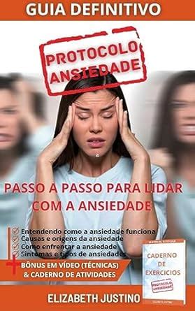 PROTOCOLO ANSIEDADE + CADERNO DE EXERCÍCIOS + BONUS TÉCNICAS EM VÍDEO ...