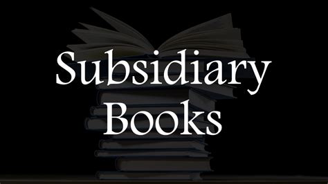 What are Subsidiary Books? Meaning, Features, and More.