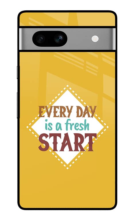 Buy Now Every day is a Fresh Start Glass Case for Google Pixel 7A ...