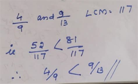 compre the following fraction. 4 9 and 9 13 - Brainly.in