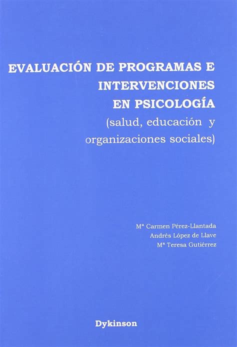 Buy Evaluacion De Programas E Intervenciones En Psicologia/ Assessment ...