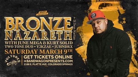 Bronze Nazareth w/ June Mega, Kurt Solid, Trippin.Ace, Y2KZae, JuHndrx ...