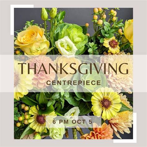 Thanksgiving Centrepiece Workshop, Props Floral Design, Halifax, 5 ...