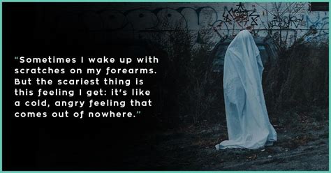 These Are Some Of The Creepiest Things People Have Experienced When ...