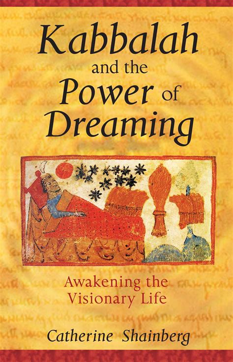 Kabbalah and the Power of Dreaming eBook by Catherine Shainberg ...
