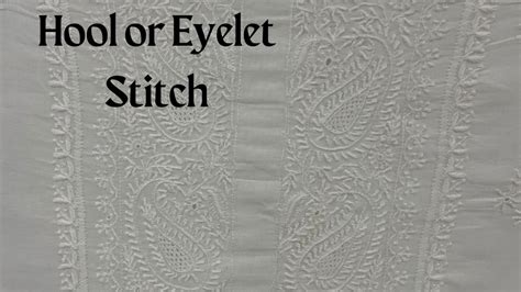 Hool or Eyelet Stitch: The Artistry of Chikankari Embroidery