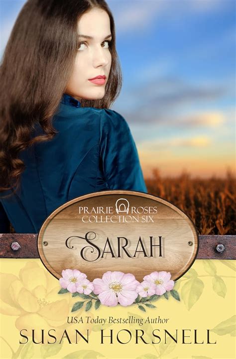 Sarah: Prairie Roses Collection Book 38 eBook : Horsnell, Susan: Amazon ...