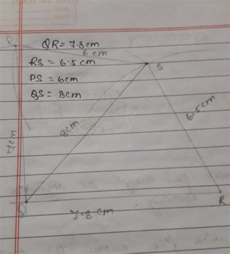 Construct a quadrilateral pqrs in which PQ = 7 cm QR 7.8 CM Rs equal ...