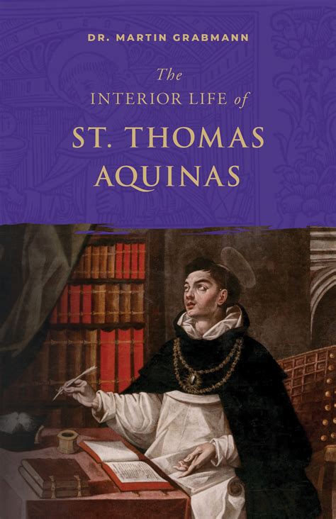 The Interior Life of St. Thomas Aquinas - Sophia Institute Press