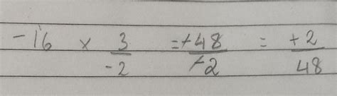 what is multiplication inverse of -16 * 3/-2 - Brainly.in