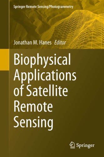 Biophysical Applications of Satellite Remote Sensing (Springer Remote ...