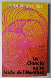 La ciencia en la vida del hombre. – Librería La Leona