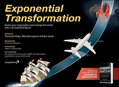 Exponential Transformation: Evolve Your Organization (and Change the ...