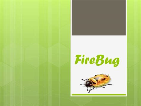 PPT - FireBug PowerPoint Presentation, free download - ID:2434943