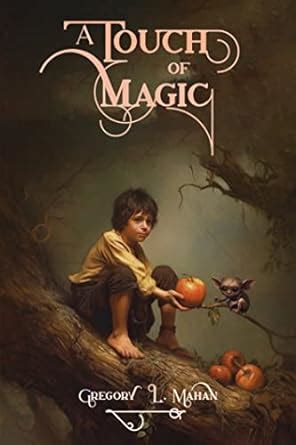 A Touch of Magic (The Llandra Saga Book 1) eBook : Mahan, Gregory ...