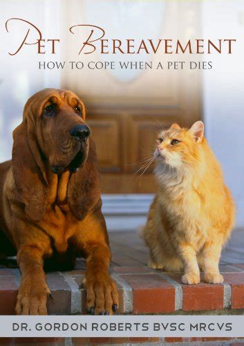 Pet Bereavement: How to cope when a pet dies eBook : Roberts BVSc MRCVS ...