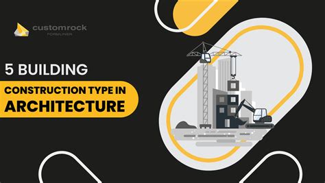 5 Building Construction Types in Architecture
