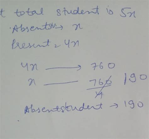 1/5 students were absent 760 students were present in that day find the ...