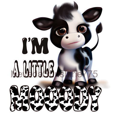 I'm a Little MOOODY With Baby Cow Digital Download PNG - Etsy Canada
