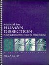 Buy Manual for Human Dissection: Photographs with Clinical Applications ...