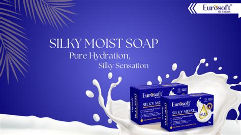 Silky Moist Soap: The Ultimate Skin Nourishment and Hydration Solution ...