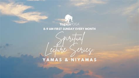 Spiritual Lecture Series: Yamas and Niyamas , Yogaja Yoga, Toledo, 5 ...
