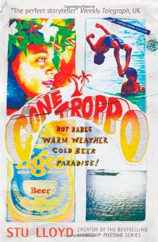 Gone Troppo: Hot Babes. Warm Weather. Cold Beer. Paradise! : Lloyd, Stu ...