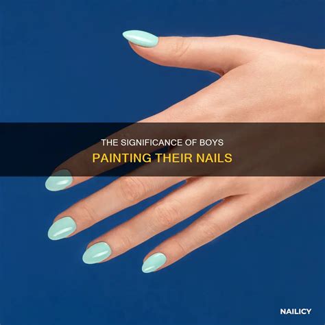 The Significance Of Boys Painting Their Nails | Nailicy